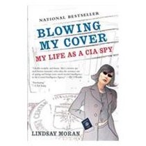 Blowing My Cover: My Life As a CIA Spy