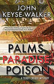 Palms, Paradise, Poison (Teddy Creque, Bk 3)