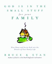 God is in the Small Stuff for Your Family (God is in the Small Stuff (Paperback))