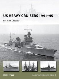 US Heavy Cruisers 1941-45 - Pre-war Classes (New Vanguard)