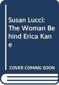 Susan Lucci: The Woman Behind Erica Kane