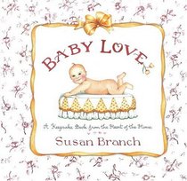 Baby Love : A Keepsake Book from the Heart of the Home