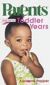 Parents Book for the Toddler Years (Parents Baby and Childcare Series.)