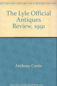 Lyle Official Antiques Review 1991 (Lyle)
