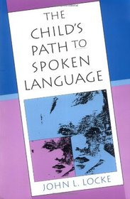 The Child's Path to Spoken Language