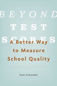 Beyond Test Scores: A Better Way to Measure School Quality