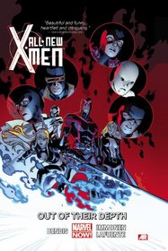 All-New X-Men Volume 3: Out of Their Depth (Marvel Now) (All-New X-Men: Marvel Now)