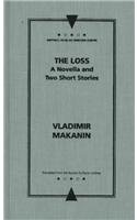 The Loss: A Novella and Two Short Stories (Writings from an Unbound Europe)