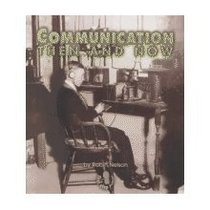 Communication Then and Now (First Step Nonfiction: Then and Now)