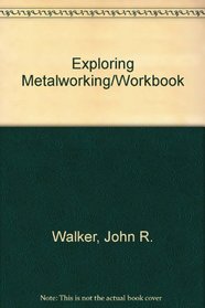 Exploring Metalworking/Workbook