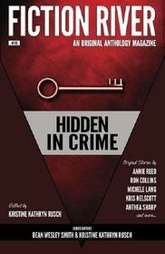 Fiction River: Hidden in Crime (Fiction River: An Original Anthology Magazine) (Volume 16)