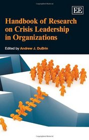 Handbook of Research on Crisis Leadership in Organizations (Elgar original reference)