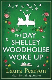 The Day Shelley Woodhouse Woke Up