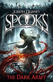 Spook's: The Dark Army (The Starblade Chronicles)