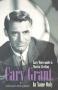 Cary Grant: In Name Only