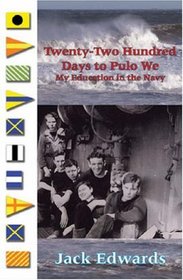 Twenty-two Hundred Days to Pulo We: My Education in the Navy