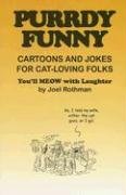 Purrdy Funny: Cartoons And Jokes for Cat Loving Folks