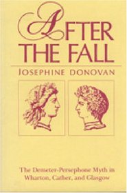 After the Fall: The Demeter-Persephone Myth in Wharton, Cather, and Glasgow