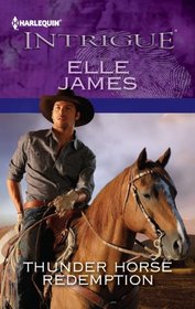 Thunder Horse Redemption (Thunder Horse Brothers, Bk 3) (Harlequin Intrigue, No 1382)