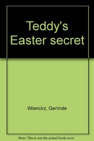Teddy's Easter secret