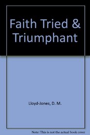 Faith Tried and Triumphant