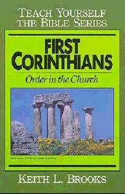 First Corinthians Study Guide: Order in the Church (Teach Yourself The Bible Series-Brooks)