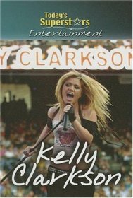Kelly Clarkson (Today's Superstars: Entertainment)