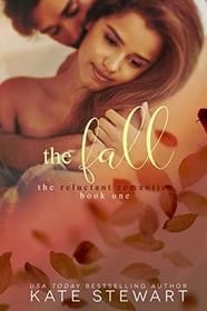 The Fall (The Reluctant Romantics) (Volume 1)