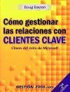 Como Gestionar Las Relaciones Con Clientes Clave (Spanish Edition)