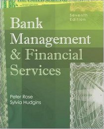Bank Management and Financial Services with S&P bind-in card (McGraw-Hill/Irwin Series in Finance, Insurance and Real Esta)