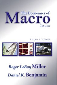 Economics of Macro Issues, The (3rd Edition)