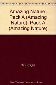Amazing Nature: Pack A (Amazing Nature): Pack A (Amazing Nature)