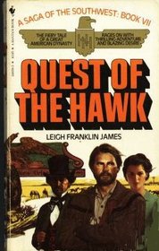 The Quest of the Hawk (Saga of the Southwest, No 7)