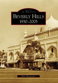 Beverly Hills, 1930-2005 (CA) (Images of America)