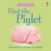 Find the Piglet (Usborne Find It Board Books) (Usborne Find It Board Books)
