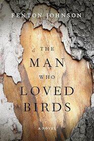 The Man Who Loved Birds: A Novel (Kentucky Voices)