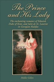 The Prince and His Lady: The Love Story of the Duke of Kent and Madame de St Laurent