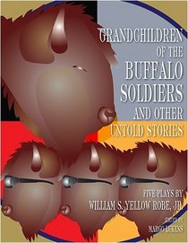 Grandchildren of the Buffalo Soldiers and Other Untold Stories