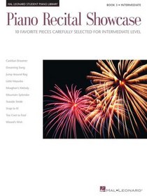 Piano Recital Showcase Book 3- 10 Favorite Pieces-HLSPL-Intermediate (Hal Leonard Student Piano Library)