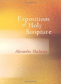 Expositions of Holy Scripture: Second Kings Chapters VIII to End and Chronicles, Ezra, and Nehemiah. Esther, Job, Proverbs, and Ecclesiastes