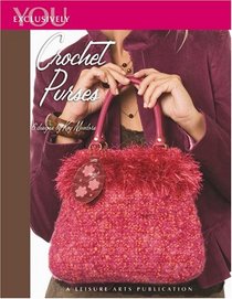 Exclusively You: Crochet Purses (Leisure Arts #4477)