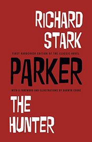Parker: The Hunter by Richard Stark With Illustrations by Darwyn Cooke