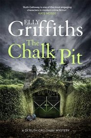 The Chalk Pit (Ruth Galloway, Bk 9)