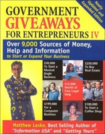 Government Giveaways for Entrepreneurs IV (Government Giveaways for Entrepreneurs)