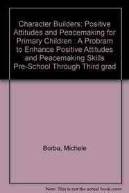 Character Builders: Positive Attitudes and Peacemaking for Primary Grades