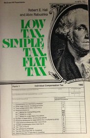 Low Tax, Simple Tax, Flat Tax