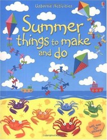 Summer Things to Make and Do (Usborne Activities) (Usborne Activities)