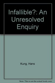 Infallible?: An Unresolved Enquiry