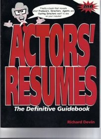 Actors' Resumes: The Definitive Guidebook