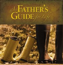 A Father's Guide for Life